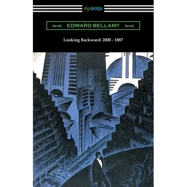 Looking Backward: 2000 - 1887 (with an Introduction by Sylvester Baxter)