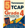 5 Tennessee TCAP Grade 4 Math Practice Tests: Proven Practice for Top Scores with Detailed Explanations