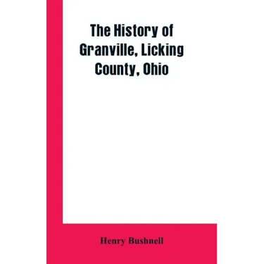 The History of Granville, Licking County, Ohio