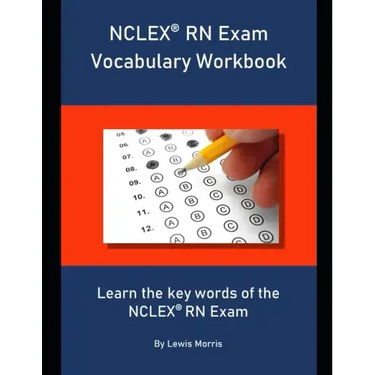 NCLEX RN Exam Vocabulary Workbook: Learn the key words of the NCLEX RN Exam