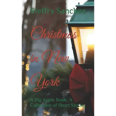 Christmas in New York: A Big Apple Book: A Collection of Short Stories