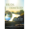 Biblical Eschatology: Covenant Eschatology for the Global Mission Age