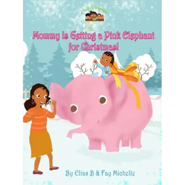 Mommy Is Getting A Pink Elephant For Christmas!