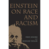 Einstein on Race and Racism: Einstein on Race and Racism, First Paperback Edition