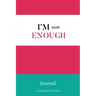 I'm Enough Journal