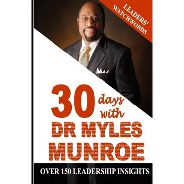 Leaders' Watchwords: 30 Days With Dr. Myles Munroe