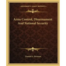 Arms Control, Disarmament and National Security