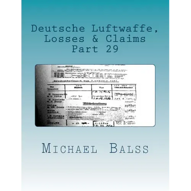 Deutsche Luftwaffe, Losses & Claims: Part 29 February 1944