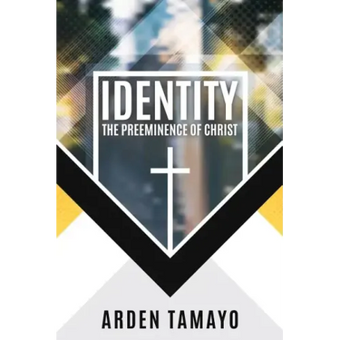 Identity: The Preeminence of Christ