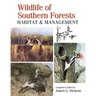 Wildlife of Southern Forests: Habitat & Management