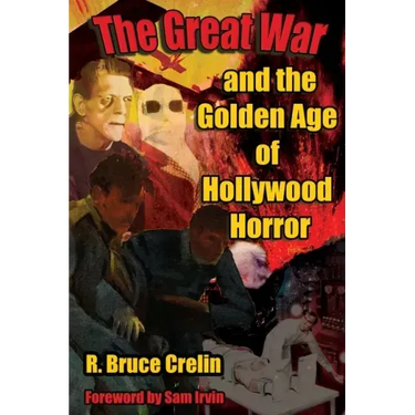 The Great War and the Golden Age of Hollywood Horror