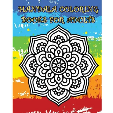 Mandala Coloring Books For Adults: A Stress Management Coloring Book