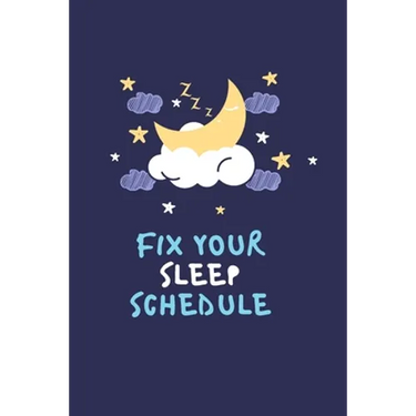 Fix your sleep schedule: 21 Days of fixing your sleep schedule