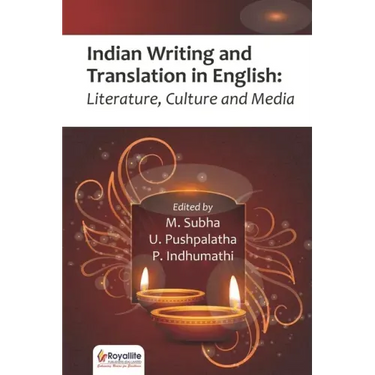 Indian Writing and Translation in English: Literature, Culture and Media