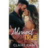 Almost True: A Sweet Small Town Romance