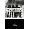 All the Stars Aflame