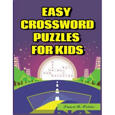 Easy Crossword Puzzles for Kids: 101 Large-Print Crossword Puzzle Book for kids