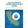 The California Privacy Rights Act (CPRA): An implementation and compliance guide