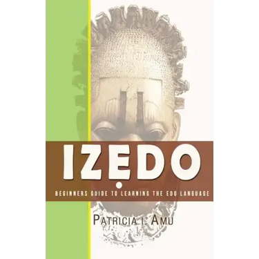 Izedo: Beginners Guide To Learning The Edo Language