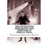 The Inventions Researches And Writings of Nikola Tesla