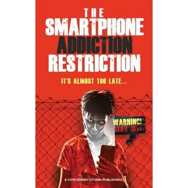 The Smartphone Addiction Restriction: It's Almost Too Late...