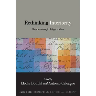 Rethinking Interiority: Phenomenological Approaches