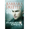 Dangerous Choice