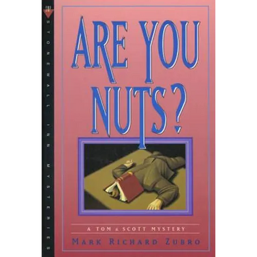 Are You Nuts?: A Tom & Scott Mystery