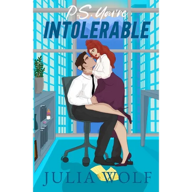 P.S. You're Intolerable