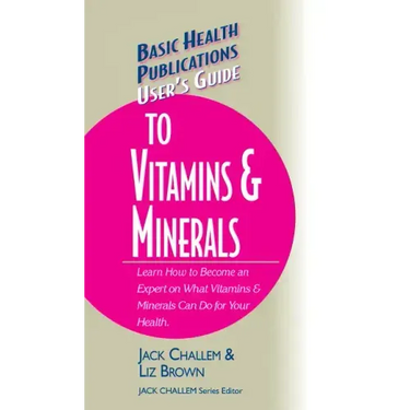 User's Guide to Vitamins & Minerals