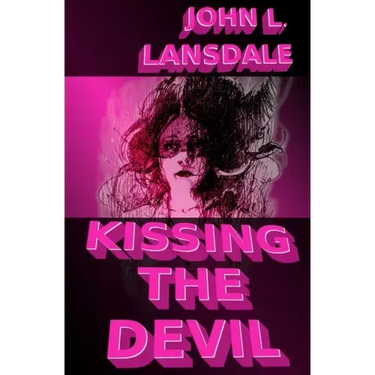 Kissing the Devil: A Horror Story