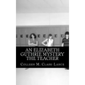 An Elizabeth Guthrie Mystery The Teacher
