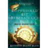 Shipwrecked Off Heramathea's Cove: The Misadventures of Martin Hathaway Book Two