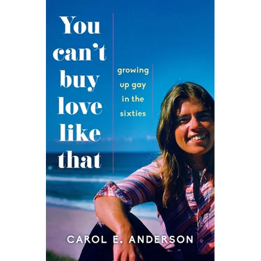 You Can't Buy Love Like That: Growing Up Gay in the Sixties