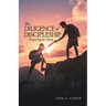 The Diligence of Discipleship: Preparing for Glory