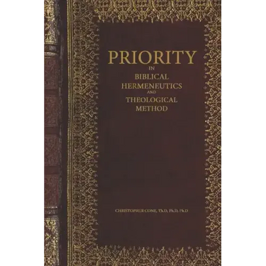 Priority in Biblical Hermeneutics and Theological Method