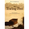 The Trading Post: Pioneer Adventures Along the Ocmulgee River Frontier