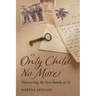 An Only Child No More: Discovering My New Family at 54