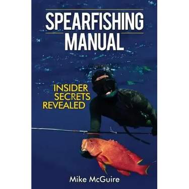 Spearfishing Manual: Insider Secrets Revealed