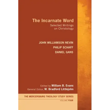 The Incarnate Word: Selected Writings on Christology