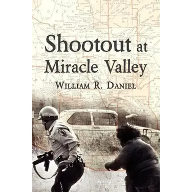 Shootout at Miracle Valley