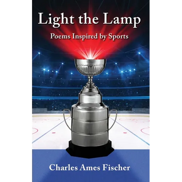 Light the Lamp: Poems Inspired by Sports