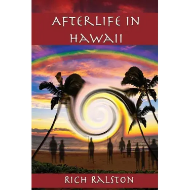 Afterlife in Hawaii: Stories and Experiences from a Spiritual Medium