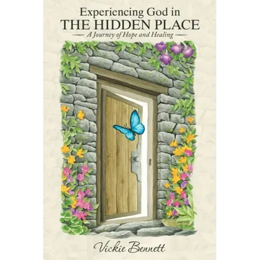 Experiencing God in the Hidden Place: A Journey of Hope and Healing