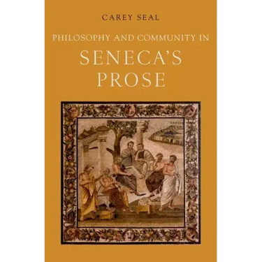 Philosophy and Community in Seneca's Prose