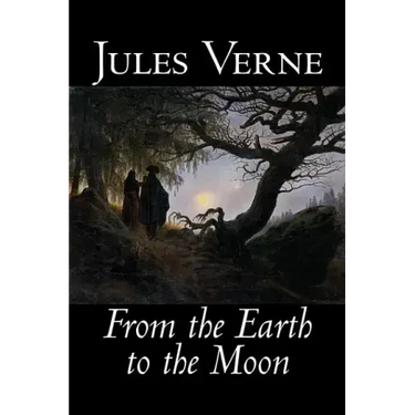 From the Earth to the Moon by Jules Verne, Fiction, Fantasy & Magic