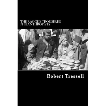 The Ragged Trousered Philanthropists