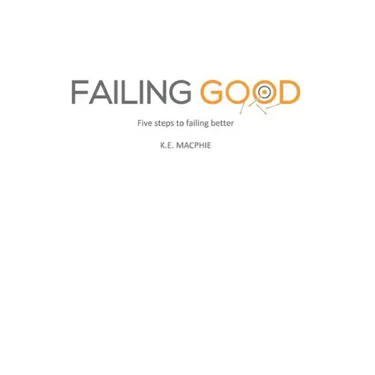 Failing Good