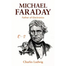 Michael Faraday: Father of Electronics
