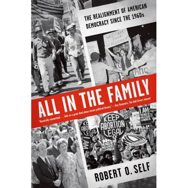 All in the Family: The Realignment of American Democracy Since the 1960s